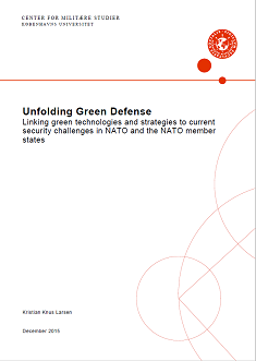 Unfolding Green Defense - Linking green technologies and strategies to current security challenges in NATO and the NATO member states