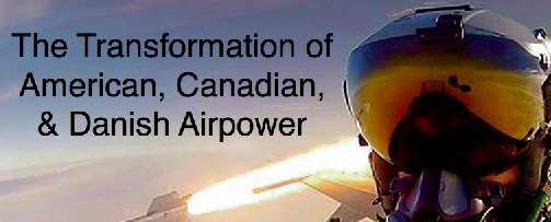 The Transformation of American, Canadian and Danish Airpower