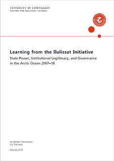 Learning from the Ilulissat Initiative - State Power, Institutional Legitimacy, and Governance in the Arctic Ocean 2007-2018