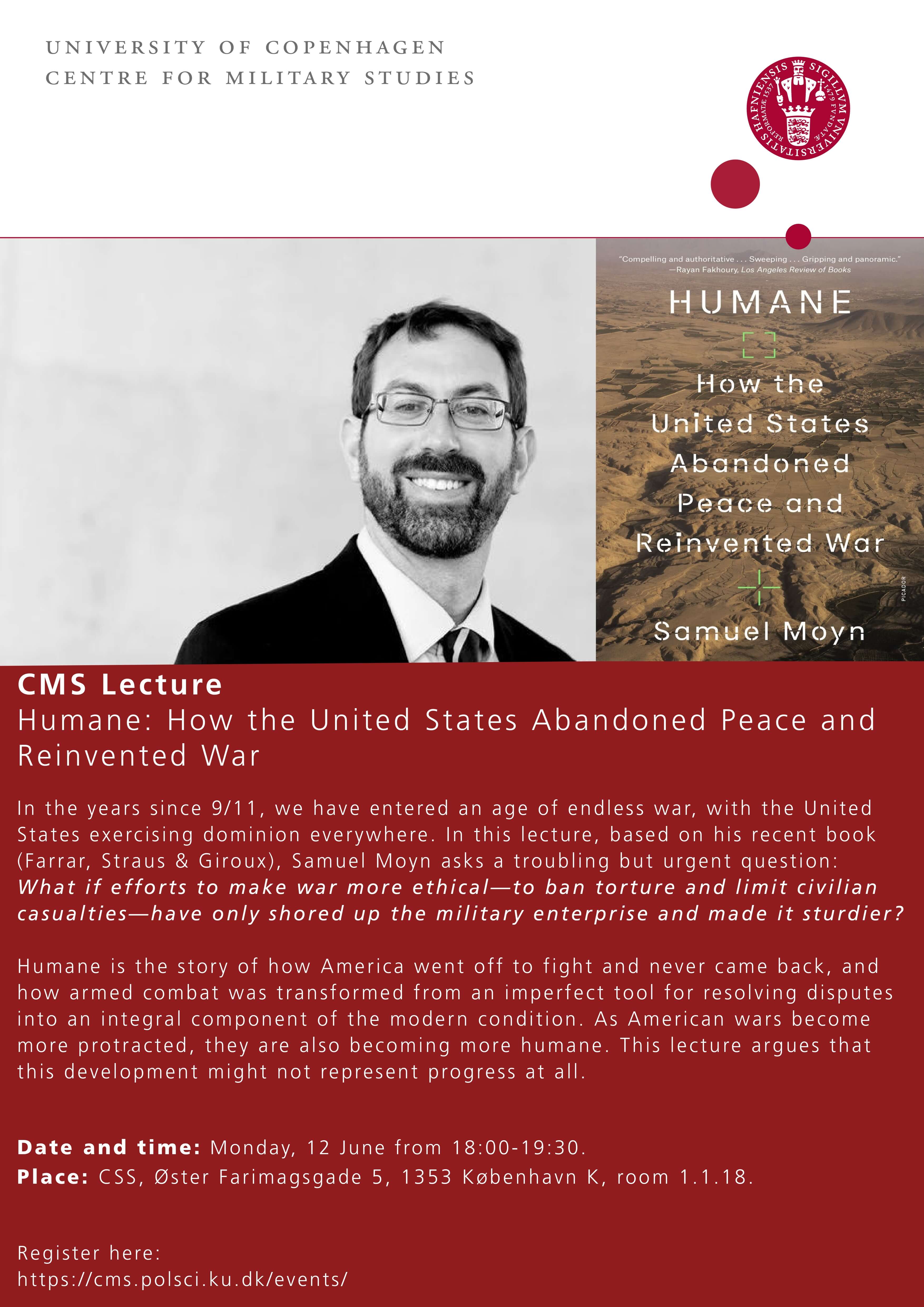 Invitation to the CMS lecture: Humane: How the United States Abandoned Peace and Reinvented War