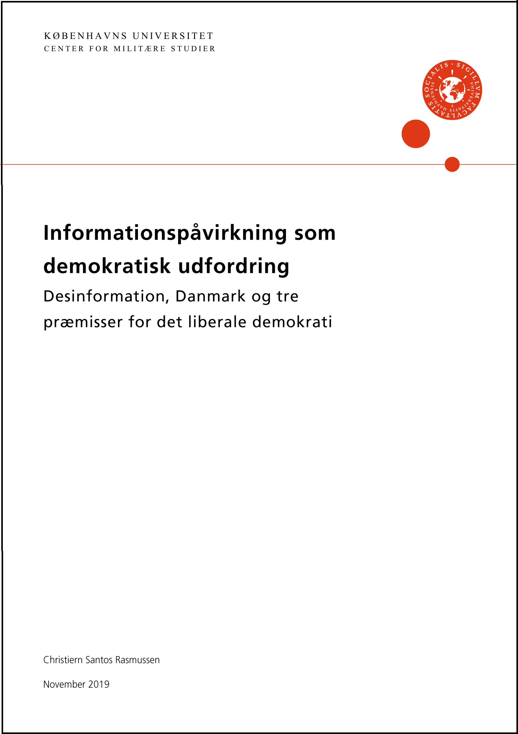 Informationspåvirkning som demokratisk udfordring - Desinformation, Danmark og tre præmisser for det liberale demokrati