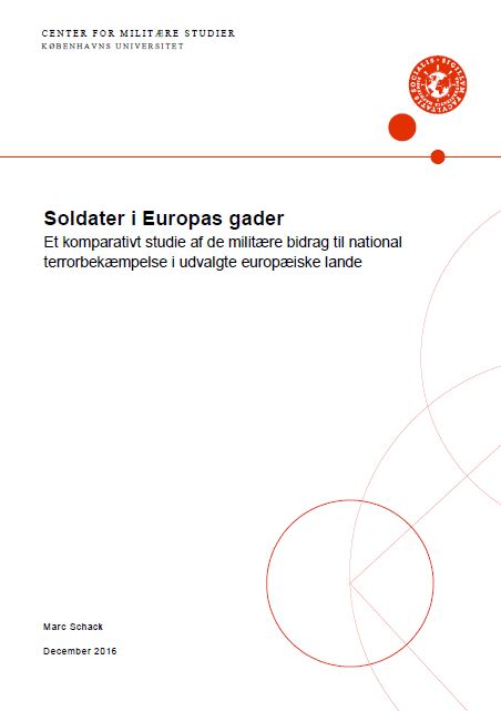 Soldater i Europas gader - Et komparativt studie af de militær bidrag til national terrorbekæmpelse i udvalgte europiske lande